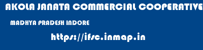 AKOLA JANATA COMMERCIAL COOPERATIVE BANK  MADHYA PRADESH INDORE    ifsc code